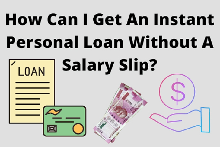 Get a Personal Loan without Salary Slip: Know-How.