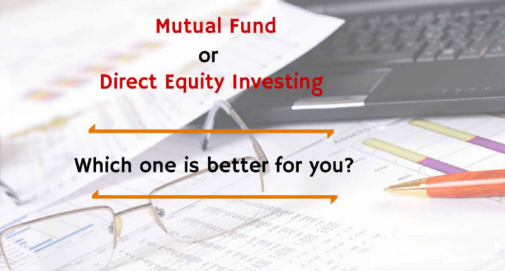 Direct Equity Investment Vs Equity Mutual Fund: Which is better investment for your
