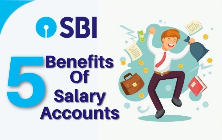 These Super 5 Benefits Of having Salary Account In SBI!!! Checkout To Avail