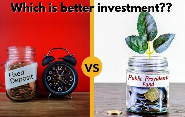 What’s The better Option For Investment? PPF Or Tax Saving FD
