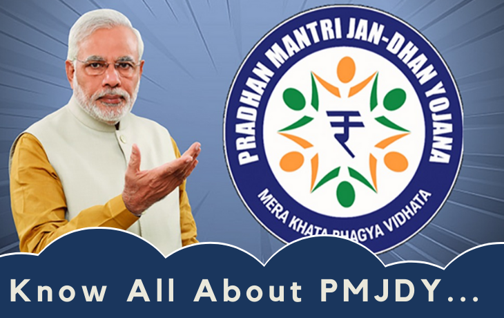Know All About The Pradhan Mantri Jan Dhan Yojana!!! When & How Started