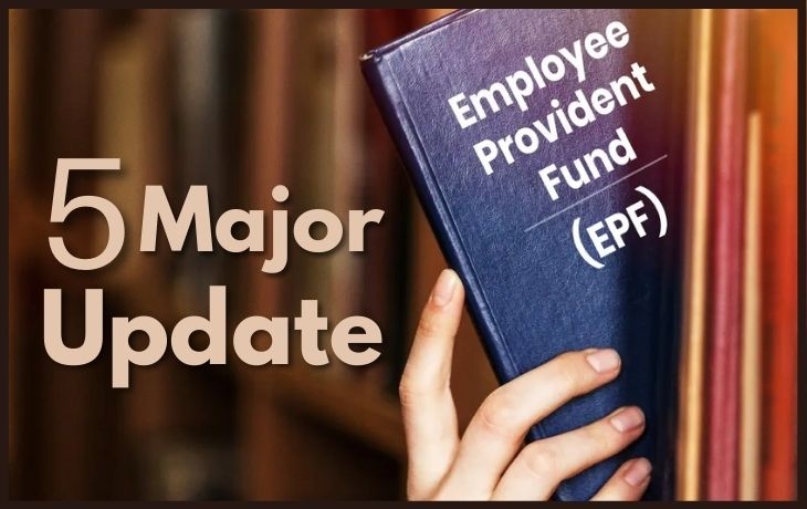 Attention!!! The 4 Big Changes In EPF Rules, Keep Yourself Update About Them