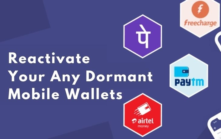 Want To Reactivate Your Any Dormant Mobile Wallets? First Know About It