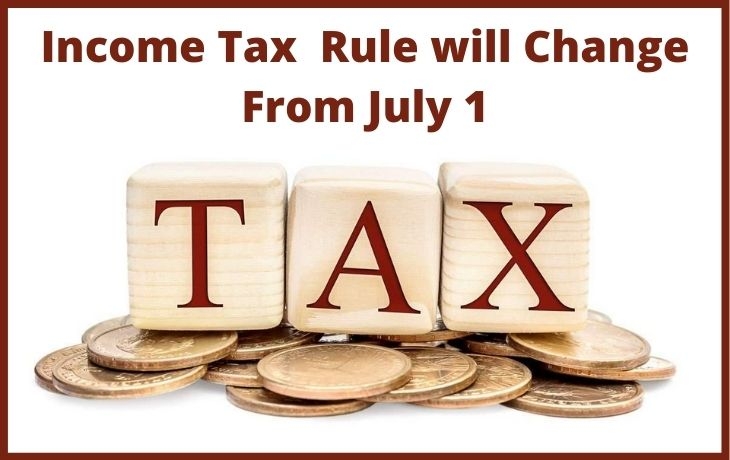 Income Tax Will Change From July 1 If One Does Not File The Return More Tax Will Be Charged