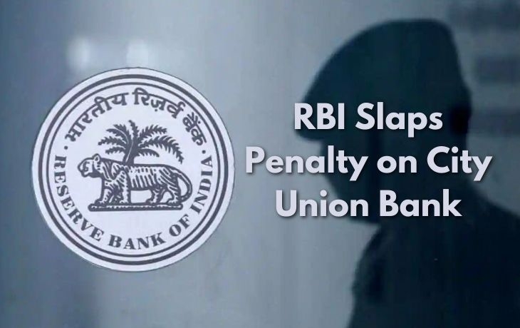 Know Why RBI Has Penalized City Union Bank & 3 More Banks