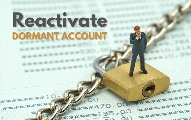 Know About When And How Your Account Turn Dormant Account