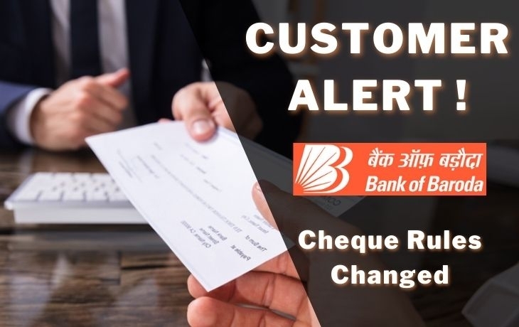 Alert For Bank Of Baroda Customers!!! Cheque Rules To Change From This Date