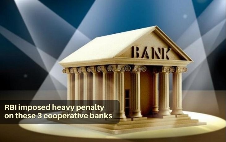 Heavy Penalty On These 3 cooperative banks by the RBI!!! Know More About It
