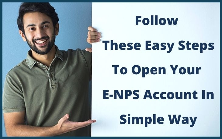 Follow These Easy Steps To Open Your E-NPS Account In Simple Way